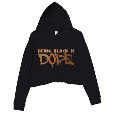 Being Black Is Dope History Month African American Gift Crop Fleece Hoodie