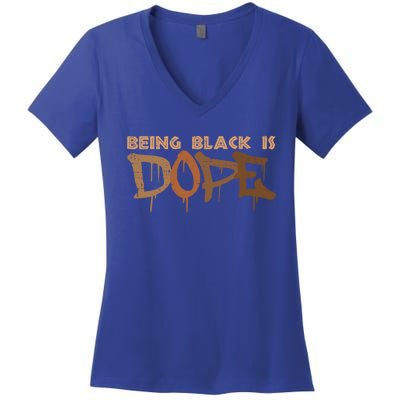 Being Black Is Dope History Month African American Gift Women's V-Neck T-Shirt