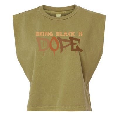 Being Black Is Dope History Month African American Gift Garment-Dyed Women's Muscle Tee