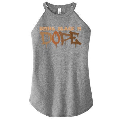 Being Black Is Dope History Month African American Gift Women's Perfect Tri Rocker Tank