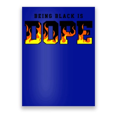 Being Black Is Dope Gift Poster