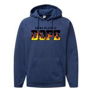 Being Black Is Dope Gift Performance Fleece Hoodie