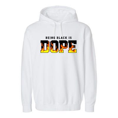 Being Black Is Dope Gift Garment-Dyed Fleece Hoodie