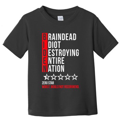 Biden Braindead Idiot Destroying Entire Nation Toddler T-Shirt