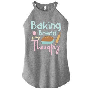 Baking Bread Is My Therapy Gift Love Making Bread Baker Gift Women's Perfect Tri Rocker Tank