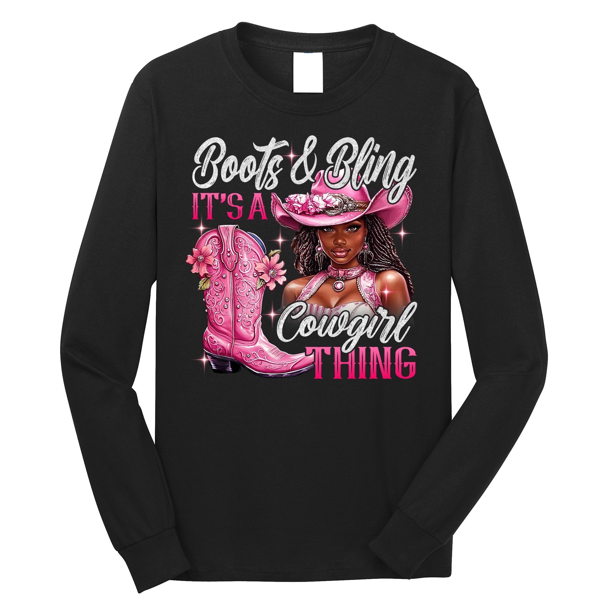 Boots & Bling Its A Cowgirl Thing Pi.nk Black Cowgirl Melanin Long Sleeve Shirt