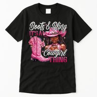 Boots & Bling Its A Cowgirl Thing Pi.nk Black Cowgirl Melanin Tall T-Shirt