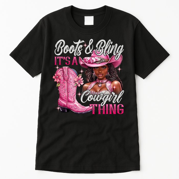 Boots & Bling Its A Cowgirl Thing Pi.nk Black Cowgirl Melanin Tall T-Shirt