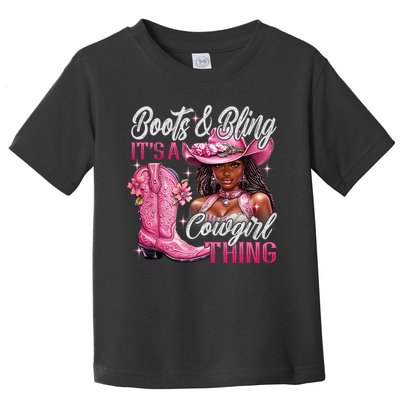 Boots & Bling Its A Cowgirl Thing Pi.nk Black Cowgirl Melanin Toddler T-Shirt