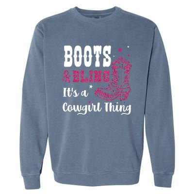 boots & bling it's a cowgirl thing Western Garment-Dyed Sweatshirt