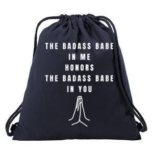 Badass Babe In Me Honors You Namaste Yoga Female Power Great Gift Drawstring Bag