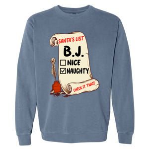 Bj B J Name Santa Naughty Nice List Funny Xmas Cute Gift Garment-Dyed Sweatshirt