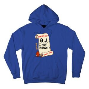 Bj B J Name Santa Naughty Nice List Funny Xmas Cute Gift Tall Hoodie