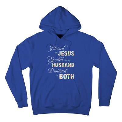 Blessed By Jesus Spoiled By My Husband Protected Both Hoodie