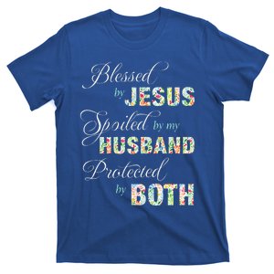 Blessed By Jesus Spoiled By My Husband Protected Both T-Shirt