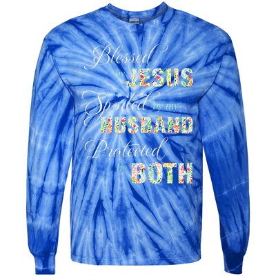 Blessed By Jesus Spoiled By My Husband Protected Both Tie-Dye Long Sleeve Shirt