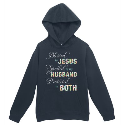 Blessed By Jesus Spoiled By My Husband Protected Both Urban Pullover Hoodie