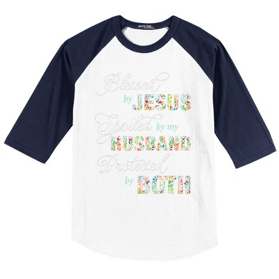 Blessed By Jesus Spoiled By My Husband Protected Both Baseball Sleeve Shirt