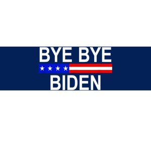 Bye Bye Joe Biden Bumper Sticker