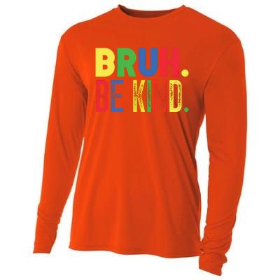 Bruh Be Kind Autism Awareness Support For Family And Meaningful Gift Cooling Performance Long Sleeve Crew