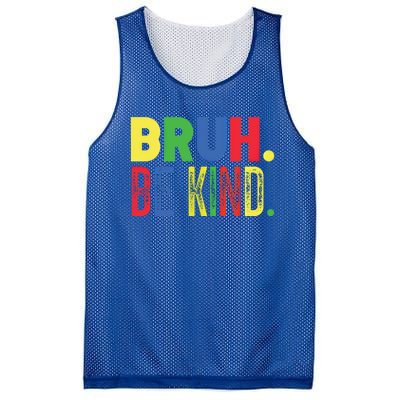 Bruh Be Kind Autism Awareness Support For Family And Meaningful Gift Mesh Reversible Basketball Jersey Tank