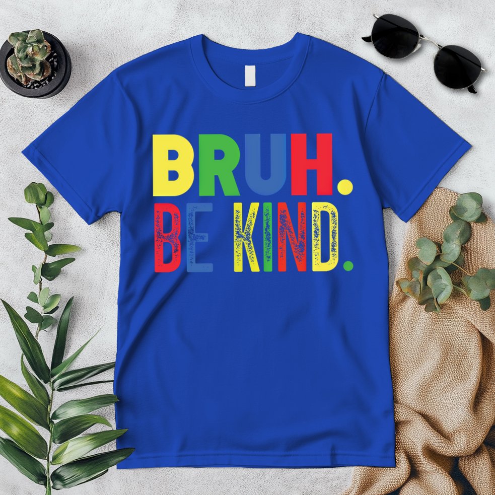Bruh Be Kind Autism Awareness Support For Family And Meaningful Gift Premium T-Shirt
