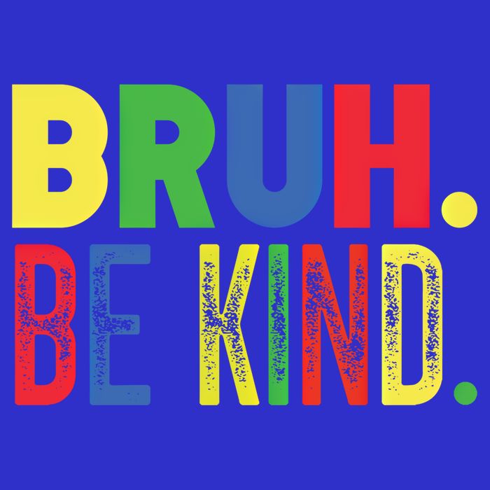 Bruh Be Kind Autism Awareness Support For Family And Meaningful Gift Premium T-Shirt