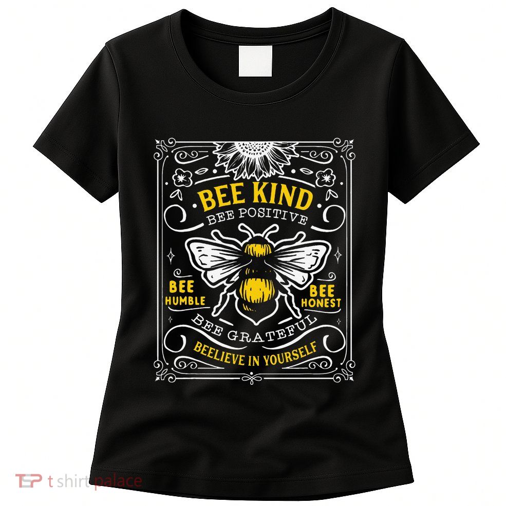Bumblebee Bee Kind Bee Humble Save The Bees Cottage Core Womens T-Shirt