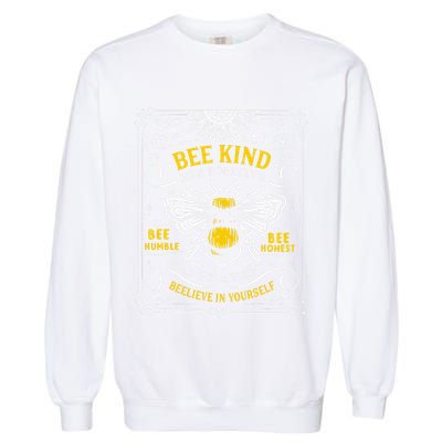 Bumblebee Bee Kind Bee Humble Save The Bees Cottage Core Garment-Dyed Sweatshirt