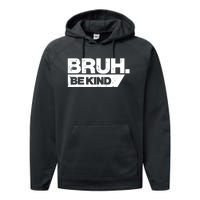 Bruh Be Kind Funny Orange Anti Bullying Unity Day Performance Fleece Hoodie