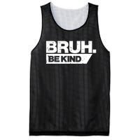 Bruh Be Kind Funny Orange Anti Bullying Unity Day Mesh Reversible Basketball Jersey Tank