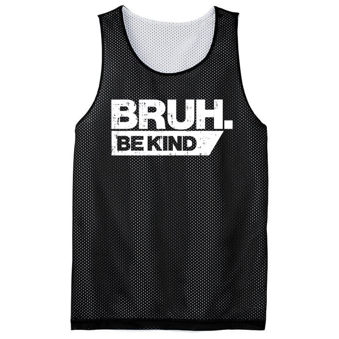 Bruh Be Kind Funny Orange Anti Bullying Unity Day Mesh Reversible Basketball Jersey Tank