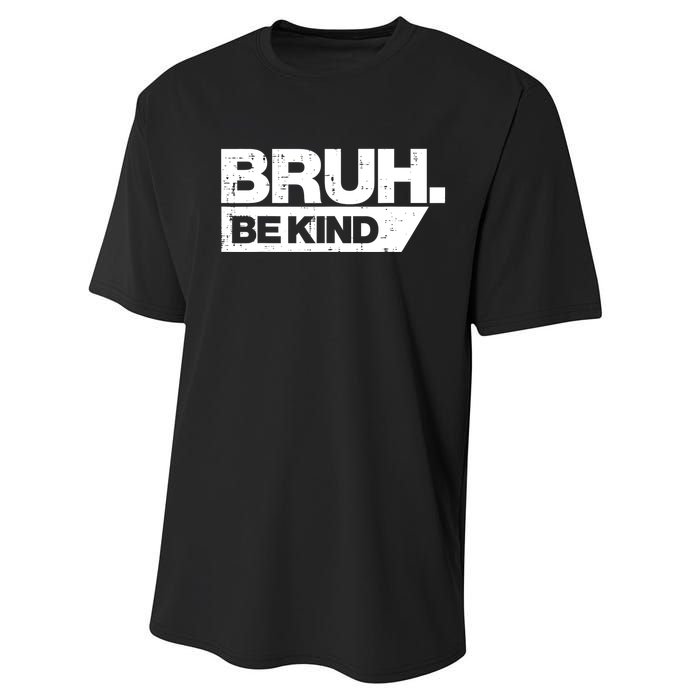 Bruh Be Kind Funny Orange Anti Bullying Unity Day Performance Sprint T-Shirt