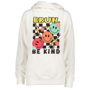 Bruh Be Kind Funny Orange Anti Bullying Unity Day Womens Funnel Neck Pullover Hood