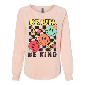 Bruh Be Kind Funny Orange Anti Bullying Unity Day Womens California Wash Sweatshirt