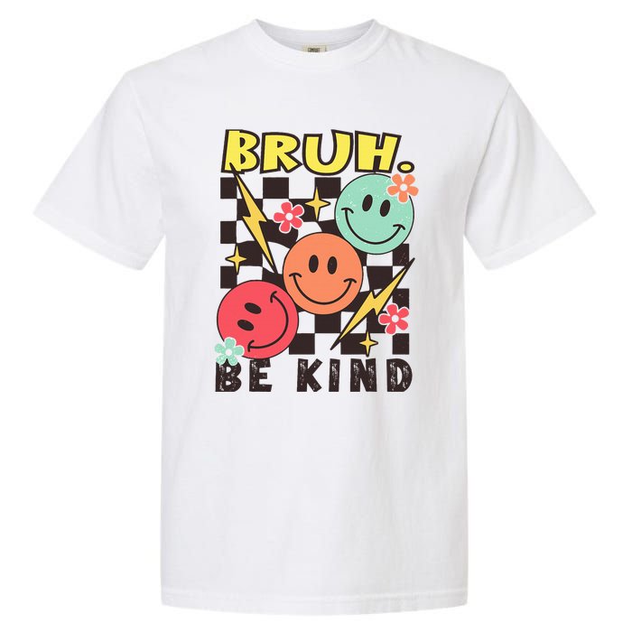 Bruh Be Kind Funny Orange Anti Bullying Unity Day Garment-Dyed Heavyweight T-Shirt