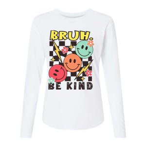 Bruh Be Kind Funny Orange Anti Bullying Unity Day Womens Cotton Relaxed Long Sleeve T-Shirt