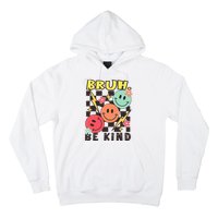 Bruh Be Kind Funny Orange Anti Bullying Unity Day Hoodie