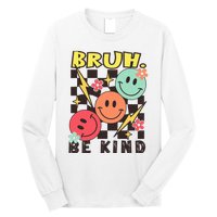 Bruh Be Kind Funny Orange Anti Bullying Unity Day Long Sleeve Shirt