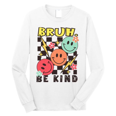 Bruh Be Kind Funny Orange Anti Bullying Unity Day Long Sleeve Shirt