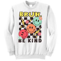 Bruh Be Kind Funny Orange Anti Bullying Unity Day Sweatshirt