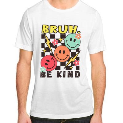 Bruh Be Kind Funny Orange Anti Bullying Unity Day Adult ChromaSoft Performance T-Shirt