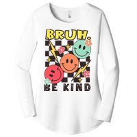 Bruh Be Kind Funny Orange Anti Bullying Unity Day Women's Perfect Tri Tunic Long Sleeve Shirt