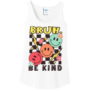 Bruh Be Kind Funny Orange Anti Bullying Unity Day Ladies Essential Tank