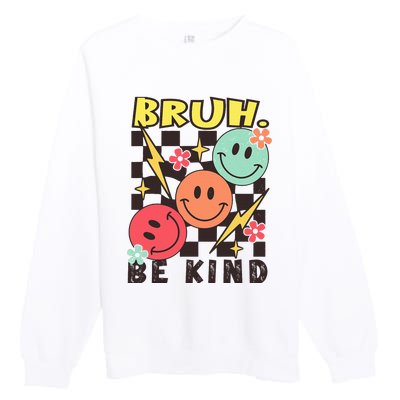 Bruh Be Kind Funny Orange Anti Bullying Unity Day Premium Crewneck Sweatshirt