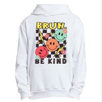 Bruh Be Kind Funny Orange Anti Bullying Unity Day Urban Pullover Hoodie