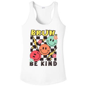 Bruh Be Kind Funny Orange Anti Bullying Unity Day Ladies PosiCharge Competitor Racerback Tank