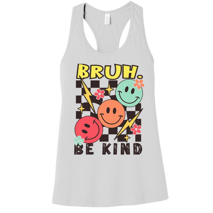 Bruh Be Kind Funny Orange Anti Bullying Unity Day Women's Racerback Tank