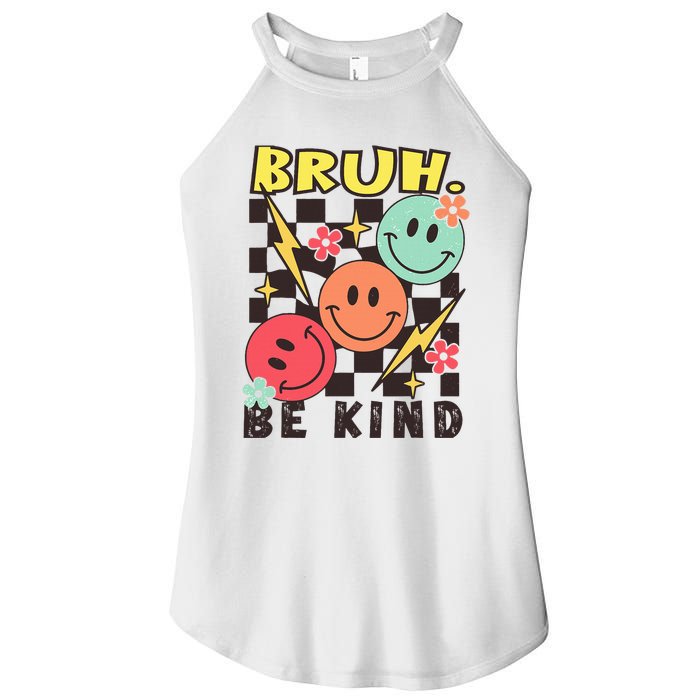 Bruh Be Kind Funny Orange Anti Bullying Unity Day Women's Perfect Tri Rocker Tank