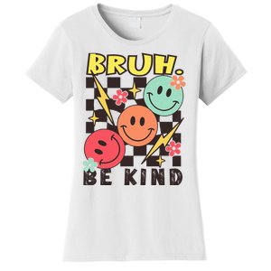 Bruh Be Kind Funny Orange Anti Bullying Unity Day Women's T-Shirt